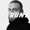 Flaunt - Single album lyrics, reviews, download