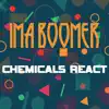 Chemicals React - Single album lyrics, reviews, download