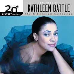 20th Century Masters - The Millennium Collection: Kathleen Battle - Kathleen Battle 20th Century Masters - The Millennium Collection: Kathleen Battle - Kathleen Battle