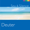 Sea and Silence - Deuter