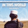 In This World (Original Motion Picture Soundtrack)