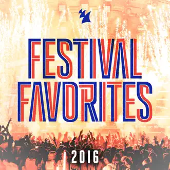 Festival Favorites 2016 - Armada Music by Various Artists album reviews, ratings, credits