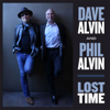 Lost Time - Dave Alvin & Phil Alvin & Phil Alvin