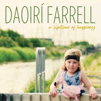 Daoirí Farrell - A Lifetime of Happiness artwork