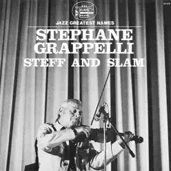 Steff and Slam (Remaster) - Stéphane Grappelli Steff and Slam (Remaster) - Stéphane Grappelli
