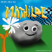 Pepe Pecas - Mathilde