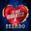 Lo Más Romántico De album lyrics, reviews, download