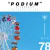 PODIUM EPISODE 03 -RETROSPECTIVE- - EP album lyrics, reviews, download