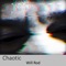 Chaotic - Will Rod lyrics