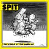 You Would If You Loved Me