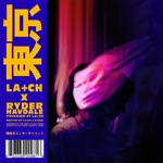 La+ch & Ryder Havdale - Tokyo