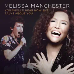 You Should Hear How She Talks About You - Single by Melissa Manchester album reviews, ratings, credits