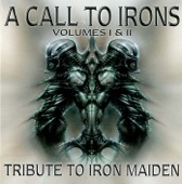 A Call To Irons: Tribute to Iron Maiden Vol. 1 & 2