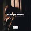 Stream & download Take My Phone. - Single