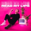 Read My Lips - Single