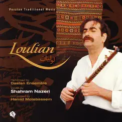 Loulian by Shahram Nazeri & Dastan Ensemble album reviews, ratings, credits