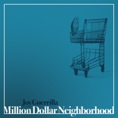Joy Guerrilla - Million Dollar Neighborhood