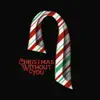 Christmas Without You - Single album lyrics, reviews, download