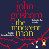 John Grisham - The Innocent Man (Abridged) artwork