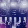 Peace Came Down (Live) - Single album lyrics, reviews, download