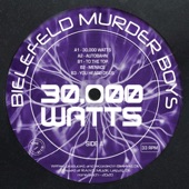 Bielefeld Murder Boys - 30,000 Watts