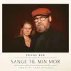 Sange Til Min Mor album lyrics, reviews, download