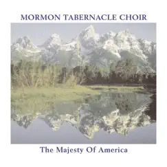 The Majesty of America by Mormon Tabernacle Choir album reviews, ratings, credits