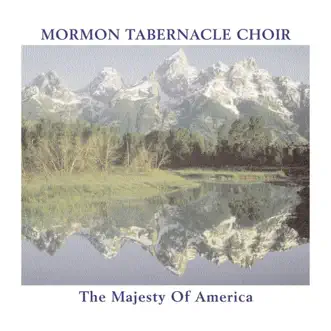 The Majesty of America by Mormon Tabernacle Choir album reviews, ratings, credits