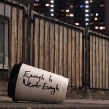 Enough Is Never Enough artwork