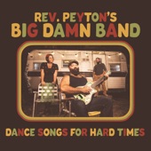 The Reverend Peyton's Big Damn Band - Too Cool to Dance