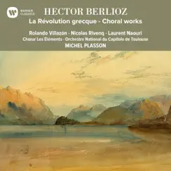 Berlioz: La Révolution grecque - Choral Works by Choeur Les Elements, Michel Plasson & Orchestre National du Capitole de Toulouse album reviews, ratings, credits