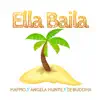 Ella Baila - Single album lyrics, reviews, download