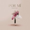 Por Mí - Single, 2021