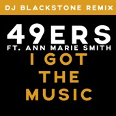 I Got the Music (feat. Ann Marie Smith) [DJ Blackstone Remix] artwork
