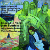 Langlais: Messes et Motets pour chœur et orgue - Ensemble Vocal Jean Sourisse, Jean Sourisse, Julie Hassler & Vincent Warnier