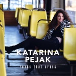 Katarina Pejak - The Harder You Kick