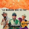 La Mañana Que Se Fue (feat. Conjunto Monarka) - Atrako Guachin lyrics