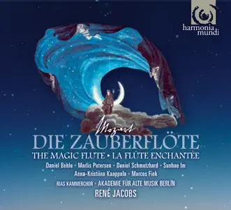 Mozart: Die Zauberflöte by René Jacobs, Akademie für Alte Musik Berlin, Daniel Behle, Inga Kalna, Anna Grevelius, Isabelle Druet, Daniel Schmutzhard, Anna-Kristiina Kaappola, René Möller, Clemens-Maria Nuszbaumer, Christian Koch, Kurt Azesberger, Marlis Petersen, Alois Mühlbacher, Christoph Schlögl, Philipp Pötzlberger, Joachim Buhrmann, Konstantin Wolff, Marcos Fink, Sunhae Im & RIAS Kammerchor album reviews, ratings, credits