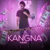 Kangna - Single album lyrics, reviews, download