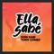 ELLA SABE (feat. TONY GOMEZ) artwork