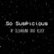 So Suspicious (feat. Plexsy & Silva Hound) - Or3o lyrics