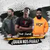 ¿Quien Nos Para? (feat. Jairon High & Albert Miliano) - Single album lyrics, reviews, download