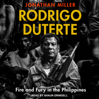 Jonathan Miller - Rodrigo Duterte: Fire and Fury in the Philippines artwork