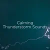 !!" Calming Thunderstorm Sounds "!! album lyrics, reviews, download