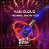 I Wanna Show You - Single