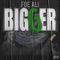 Bigger (feat. Alpha Millz) - Foe Ali lyrics
