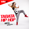 Tabata Hip Hop Hits Session (20 Sec. Work and 10 Sec. Rest Cycles With Vocal Cues / High Intensity Interval Training Compilation for Fitness & Workout) - Various Artists