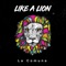 Like a Lion - La Comuna lyrics