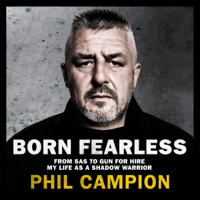 Phil Campion - Born Fearless: From Kids' Home to SAS to Pirate Hunter - My Life as a Shadow Warrior (Unabridged) artwork