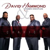 David Hammond & Chosen Disciples - Chariot (Live)